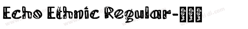 Echo Ethnic Regular字体转换
